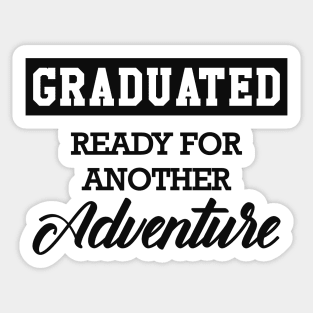 Graduated ready for another adventure Sticker